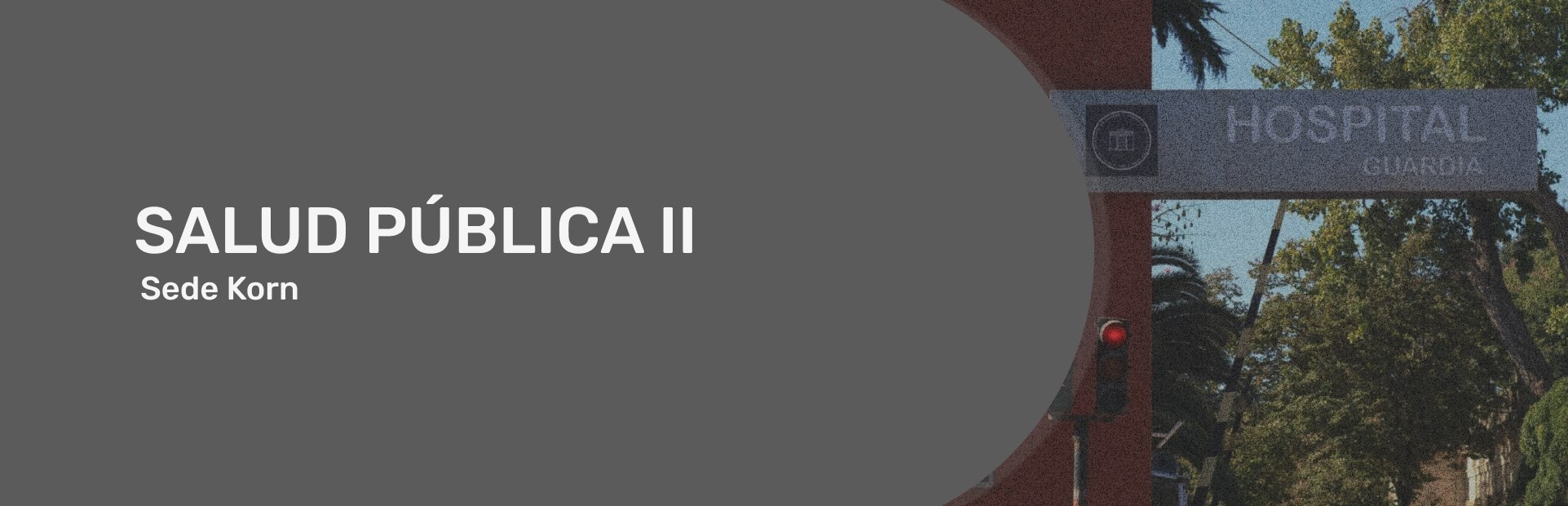 Materia Salud Pública II 2024 - Sede Hospital “Dr. Alejandro Korn”