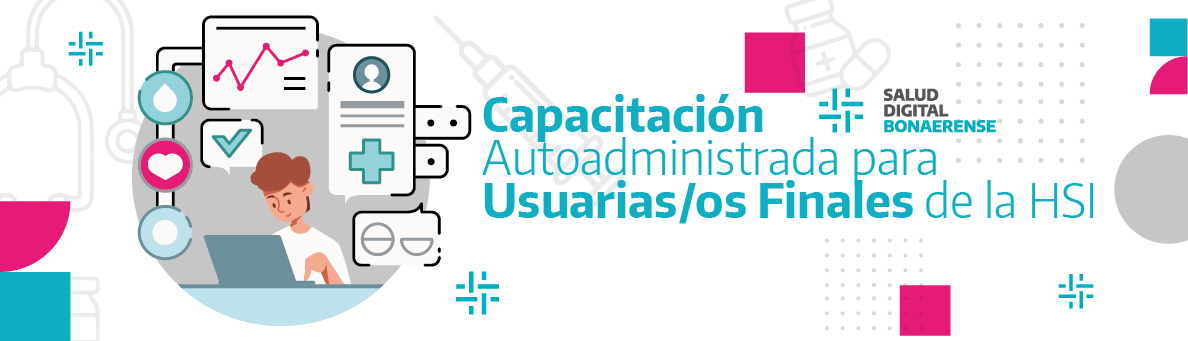 Capacitación autoadministrada para usuarios/as  finales de la Historia de Salud Integrada (HSI)