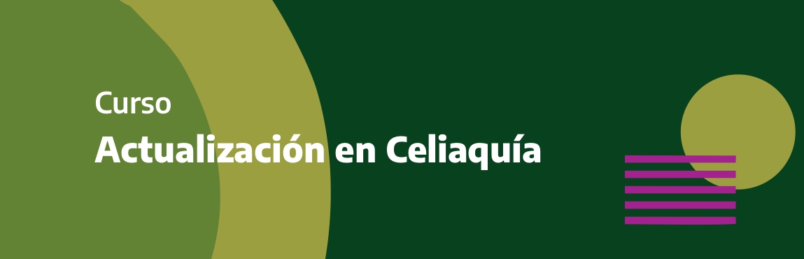  Curso de actualización en Celiaquía o Enfermedad Celíaca 2024