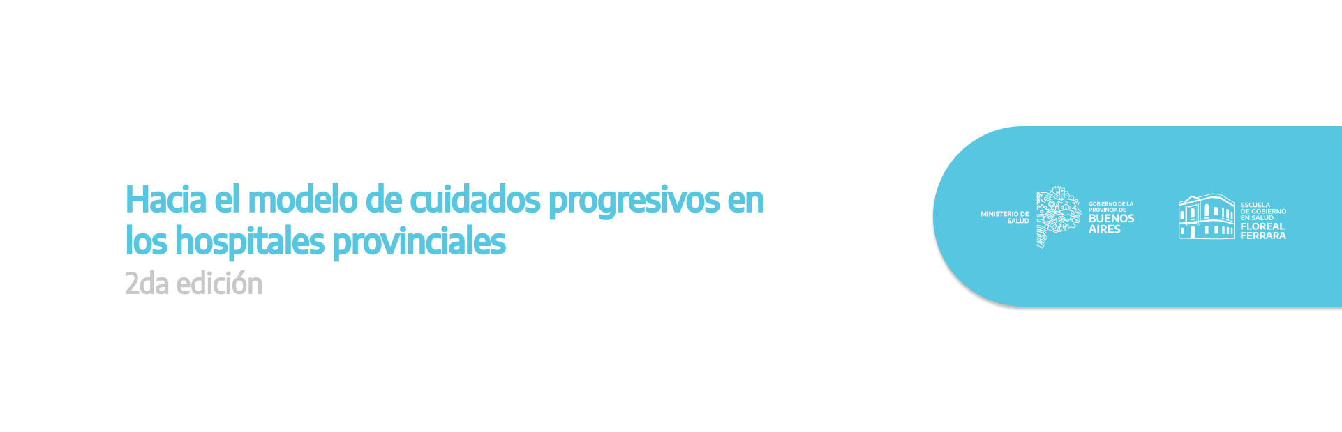 HACIA EL MODELO DE CUIDADOS PROGRESIVOS EN LOS HOSPITALES BONAERENSES - Segunda edición