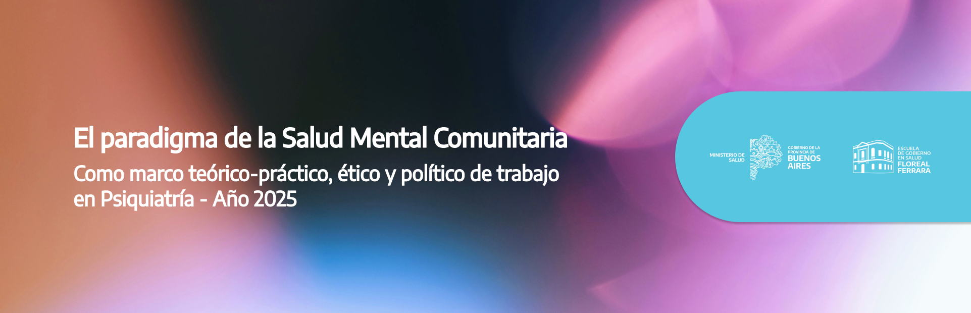El paradigma de la Salud Mental Comunitaria como marco teórico-práctico, ético y político de trabajo en Psiquiatría - 2025