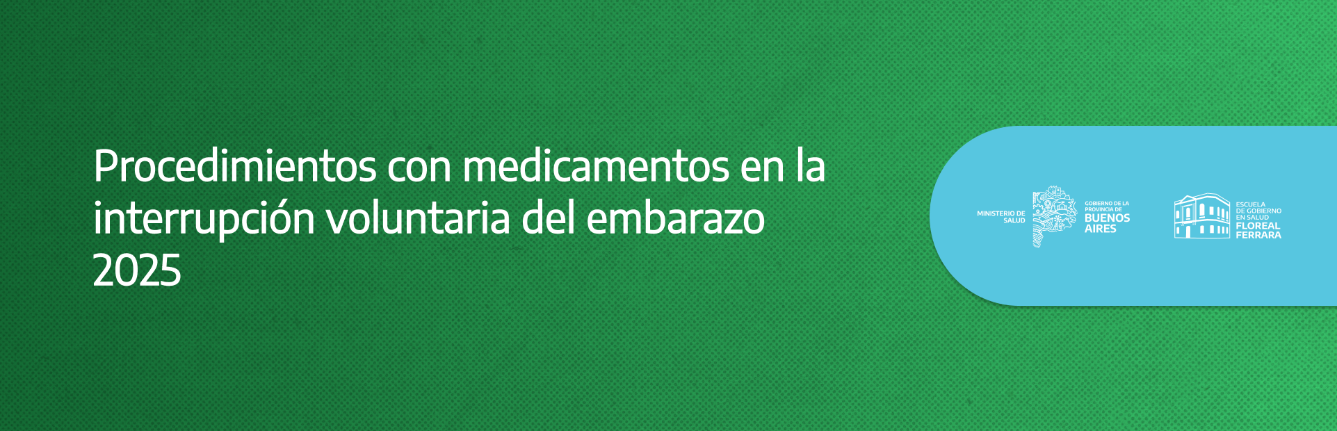  Procedimientos con medicamentos en la interrupción voluntaria del embarazo. 2025