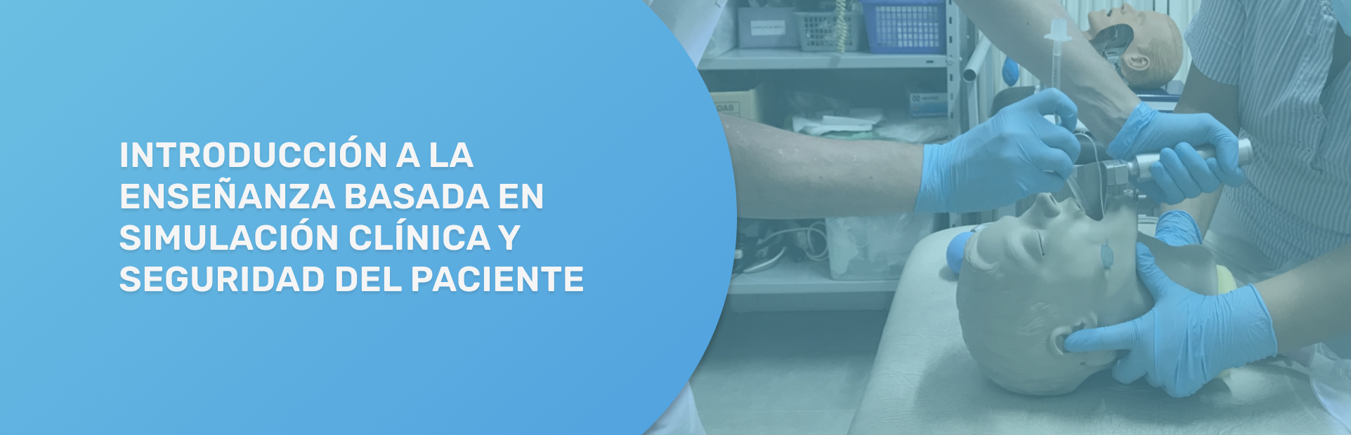 Introducción a la enseñanza basada en la simulación clínica y seguridad del paciente (cohortes 2025)