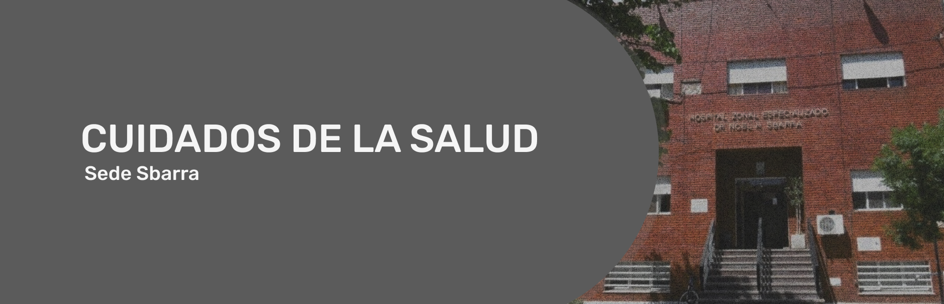 Materia Cuidados de la Salud 2026 - Sede Hospital “Dr. Noel H. Sbarra”